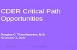 CDER Critical Path Opportunities