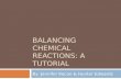 Balancing chemical reactions: A tutorial