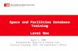 Space and Facilities Database Training Level One