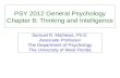 PSY 2012 General Psychology Chapter 8: Thinking and Intelligence