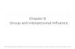 Chapter 8 Group  and Interpersonal Influence