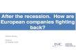 After the recession.  How are European companies fighting back?