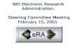 NIH Electronic Research Administration:  Steering Committee Meeting February 15, 2001