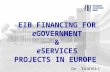EIB FINANCING FOR  e GOVERNMENT & e SERVICES PROJECTS IN EUROPE