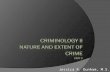Criminology II Nature and Extent of Crime Unit 3