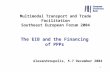 Multimodal Transport and Trade Facilitation Southeast European Forum 2004
