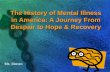 The History of Mental Illness in America: A Journey From Despair to Hope & Recovery