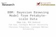BBM: Bayesian Browsing Model from  Petabyte -scale Data
