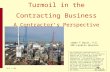 Turmoil in the Contracting Business A Contractor’s Perspective