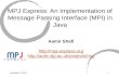 MPJ Express: An Implementation of Message Passing Interface (MPI) in Java
