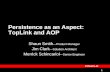 Persistence as an Aspect: TopLink and AOP