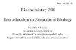 Biochemistry 300 Introduction to Structural Biology