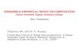 ENSEMBLE EMPIRICAL MODE DECOMPOSITION Noise Assisted Signal Analysis (nasa)  Part I  Preliminary