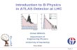 Introduction to B Physics  in ATLAS Detector at LHC