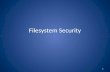 Filesystem  Security