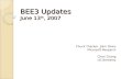 BEE3  Updates June 13 th , 2007