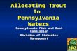 Allocating Trout In  Pennsylvania Waters