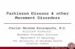 Parkinson Disease & other Movement Disorders