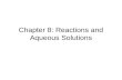 Chapter 8: Reactions and Aqueous Solutions
