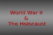 World War II  &  The Holocaust