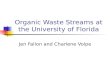 Organic Waste Streams at the University of Florida