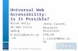 Universal Web Accessibility:  Is It Possible?