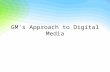 GM’s Approach to Digital Media