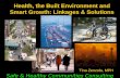 Health, the Built Environment and Smart Growth: Linkages & Solutions