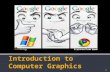 Introduction to  Computer Graphics