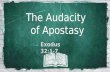 The Audacity  of Apostasy