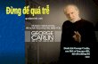 Danh hài George Carlin, sau khi vợ ông qua đời, đã viết những lời sau: