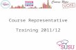 Course Representative Training 2011/12