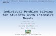 Individual Problem Solving for Students W ith  Intensive  Needs