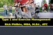 Type 1 and Exercise Management Rick Philbin, MBA, M.Ed., ATC