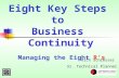 Eight Key Steps to  Business   Continuity   Managing the Eight  R’s