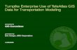 Turnpike Enterprise Use of TeleAtlas GIS Data for Transportation Modeling