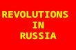 REVOLUTIONS  IN RUSSIA
