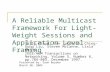A Reliable Multicast Framework For Light-Weight Sessions and Application Level Framing