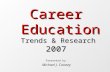 Career  Education  Trends & Research 2007