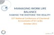MANAGING WORK LIFE BALANCE MAKING THE RHETORIC THE REALITY