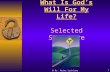 What Is God’s Will For My Life? Selected Scripture