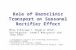 Role of Baroclinic Transport on Seasonal Rectifier Effect
