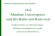 11.6 Absolute Convergence  and the Ratio and Root tests