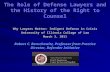 The Role of Defense Lawyers and the History of the Right to Counsel