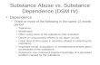 Substance Abuse vs. Substance Dependence (DSM IV)