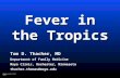 Fever in the Tropics
