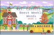 Mrs. Carroll- Te Beest Weekly Words