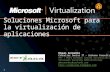 Soluciones Microsoft para la virtualización de aplicaciones