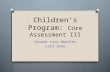 Children’s  Program:  Core Assessment III