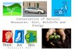 Conservation of Natural Resources: Soil, Wildlife and Energy
